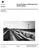An Examination of Railroad Yard Worker Safety