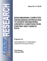Benchmarking Computer VisionBased Approaches To Derive EngineeringOriented Condition From Existing UDOT Assets Data