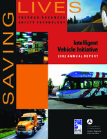 Intelligent Vehicle Initiative 2002 Annual Report Saving Lives Through Advanced Vehicle Safety Technology