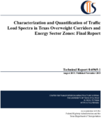 Characterization and Quantification of Traffic Load Spectra in Texas Overweight Corridors and Energy Sector Zones Final Report