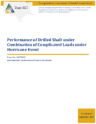 Performance of Drilled Shaft Under Combination of Complicated Loads Under Hurricane Event