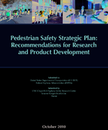 Pedestrian Safety Strategic Plan Recommendations for Research and Product Development