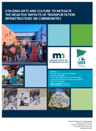 Utilizing Arts and Culture to Mitigate the Negative Impacts of Transportation Infrastructure on Communities
