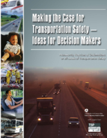 Making the Case for Transportation Safety  Ideas for Decision Makers