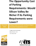 The Opportunity Cost of Parking Requirements Would Silicon Valley Be Richer if Its Parking Requirements Were Lower
