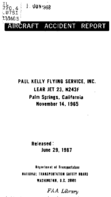 Investigation of Aircraft Accident PAUL KELLY FLYING SERVICE PALM SPRINGS CALIFORNIA 19651114