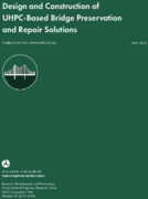 Design and Construction of UHPCBased Bridge Preservation and Repair Solutions