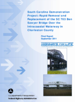 South Carolina Demonstration Project Rapid Removal and Replacement of the SC 703 Ben Sawyer Bridge Over the Intracoastal Waterway in Charleston County