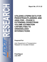 Utilizing ATSPM Data for Pedestrian Planning and Analysis  Phase II Extending Pedestrian Volume Estimation Capabilities to Unsignalized Intersections