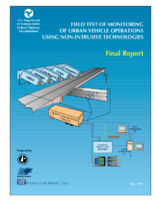 Field Test of Monitoring of Urban Vehicle Operations Using NonIntrusive Technologies Final Report