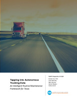 Tapping Into Autonomous Trucking Data An Intelligent Routine Maintenance Framework for Texas