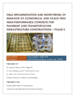 Field Implementation and Monitoring of Behavior of Economical and CrackFree HighPerformance Concrete for Pavement and Transportation Infrastructure Constructions  Phase II