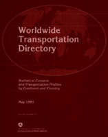 Worldwide Transportation Directory Statistical Contacts and Transportation Profiles by Continent and Country 1997