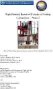 Rapid Seismic Repair of Column to Footing Connections  Phase 2