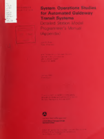 System Operations Studies for Automated Guideway Transit Systems  Detailed Station Model Programmers Manual Appendix