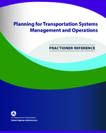 Planning for Transportation Systems Management and Operations A Practitioners Reference