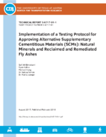 Implementation of a Testing Protocol for Approving Alternative Supplementary Cementitious Materials SCMs Natural Minerals and Reclaimed and Remediated Fly Ashes