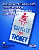 Evaluation of the May 2005 Click It or Ticket Mobilization to Increase Seat Belt Use