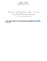 Blockchain A Safe Efficient Solution for Driver Privacy and Connected Vehicle Transportation Data Sharing
