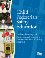 Child Pedestrian Safety Education Applying Learning and Developmental Theories to Develop Safe StreetCrossing Behaviors