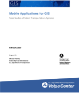 Mobile Applications for GIS Case Studies of Select Transportation Agencies