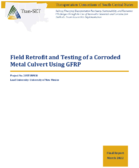 Field Retrofit and Testing of a Corroded Metal Culvert Using GFRP