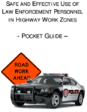 Safe and Effective Use of Law Enforcement Personnel in Highway Work Zones Pocket Guide