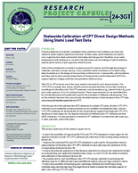Statewide Calibration of CPT Direct Design Methods Using Static Load Test Data Research Project Capsule 243GT