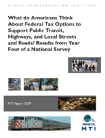 What Do Americans Think about Federal Tax Options to Support Public Transit Highways and Local Streets and Roads Results from Year Four of a National Survey