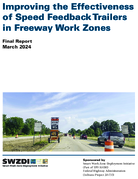 Improving the Effectiveness of Speed Feedback Trailers in Freeway Work Zones