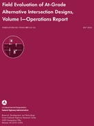 Field Evaluation of AtGrade Alternative Intersection Designs Volume I  Operations Report