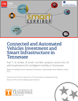Connected and Automated Vehicles Investment and Smart Infrastructure in Tennessee  Task 1 Investments in Smart Corridor Projects Across the US
