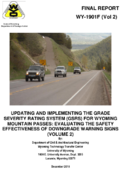 Updating and Implementing the Grade Severity Rating System for Wyoming Mountain Passes Evaluating the Safety Effectiveness of Downgrade Warning Signs Volume 2