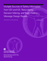 Multiple Sources of Safety Information from V2V and V2I Redundancy Decision Making and TrustSafety Message Design Report