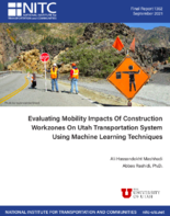 Evaluating Mobility Impacts of Construction Workzones on Utah Transportation System Using Machine Learning Techniques