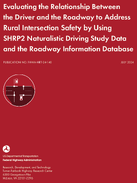 Evaluating the Relationship Between the Driver and the Roadway to Address Rural Intersection Safety by Using SHRP2 Naturalistic Driving Study Data and the Roadway Information Database