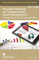 Financial Planning for Transportation Asset Management Components of a Financial Plan