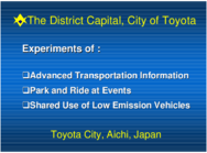 The District Capital City of Toyota  experiments of advanced transportation information park and ride at events shared use of low emission vehicles