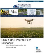 EDC5 Unmanned Aerial Systems UAS for Work Zones Peer Exchange in Columbus Ohio