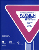 On the Road to Equality Women in Highway Construction Recruit Hire Train Retain