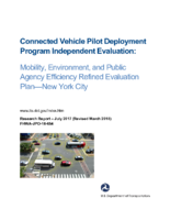Connected Vehicle Pilot Deployment Program Independent Evaluation Mobility Environmental and Public Agency Efficiency Refined Evaluation Plan  New York City