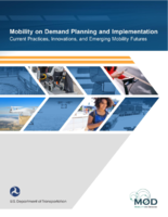 Mobility on Demand Planning and Implementation Current Practices Innovations and Emerging Mobility Futures