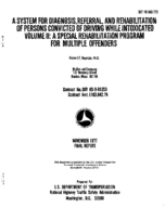 A System for Diagnosis Referral and Rehabilitation of Persons Convicted of Driving While Intoxicated A Special Rehabilitation Program for Multiple Offenders