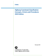 Highway Functional Classification Concepts Criteria and Procedures 2023 Edition