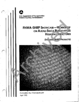 FHWASHRP Showcase Workshop on AlkaliSilica Reactivity in Highway Structures Includes SHRP Products