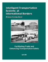 Intelligent transportation systems at international borders  a crosscutting study  facilitating trade and enhancing transportation safety