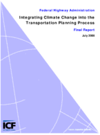 Integrating Climate Change into the Transportation Planning Process Final Report