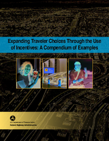 Expanding Traveler Choices through the Use of Incentives A Compendium of Examples