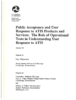 Public Acceptance and User Response to ATIS Products and Services The Role of Operational Tests in Understanding User Response to ATIS