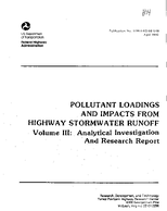 Pollutant Loadings and Impacts from Highway Stormwater Runoff Volume III Analytical Investigation and Research Report